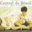 Central do Brasil (Trilha sonora original do filme) [Redux]