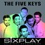 Six Play: The Five Keys - EP