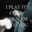 I Play It Cool When I'm with You