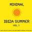 Minimal Ibiza Summer, Vol. 1 (Ibiza Chillout House Cafe meets Berlin Minimal Lounge Bar)
