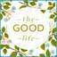 The Good Life