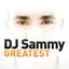Greatest - DJ Sammy