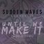 Until We Make It (World Tour) - Single