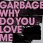 Why Do You Love Me (CD Maxi-Single Limited Edition) Europe