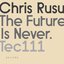 The Future Is Never