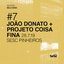 Sessões Selo Sesc #7: João Donato + Projeto Coisa Fina