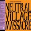 Neutral Village Massacre