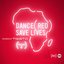 Dance (RED) Save Lives [Presented By Tiësto]