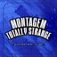 Montagem Totally Strange - Single