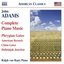 Adams, J.: Piano Music (Complete)