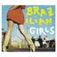 Brazilian Girls Last Call (Remix) EP