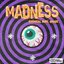 Madness