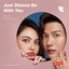 Just Wanna Be With You ("จังหวะหัวใจนายสะอาด" The Original Soundtrack) - Single