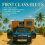 FIRST CLASS BLUES