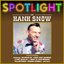 Spotlight On Hank Snow