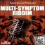 Multi Symptom Riddim