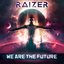 We Are The Future (Deluxe Edition)