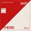 Anti/Thesis: Vol. 2