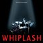 Whiplash: Original Motion Picture Soundtrack