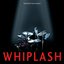 Whiplash: Original Motion Picture Soundtrack