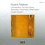 Morton Feldman: Chamber Music (For Franz Kline / +)