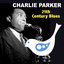 21th Century Blues (Charlie Parker the Bird)
