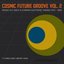 Cosmic Future Groove, Vol. 2