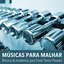 Músicas para Malhar: Música de Academia para Fazer Treino Pesado, Correr, Exercícios no Gym, Treinar Ginástica