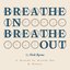 Breathe In, Breathe Out - Single