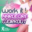 Work It! Hardcore Workout: Ideal for Aerobic Classes 32 Count, Cardio Machines & General Fitness