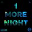 1 More Night