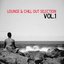 Lounge & Chill Out Selection, Vol. 1