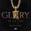 Glory to the Lord (feat. R. Kelly) - Single
