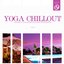 Yoga Chillout, Vol. 9 (A Journey to Your Deepest Relaxation and Meditation,massage, Stress Relief, Yoga and Sound Therapy)