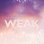 Weak - Single