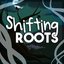 Shifting Roots - Single