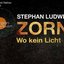 Zorn - Wo kein Licht (Gekürzte Fassung)