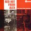 Red Hot From Alex