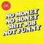 No Money No Honey Shit Job Not Funny - EP
