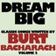 Dream Big: Classic Songs Written By Burt Bacharach, Vol. 2