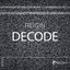 Decode - Single