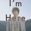 I'm Here - Single
