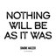 Nothing Will Be as It Was - Single