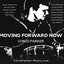 Moving Forward Now