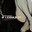 if i could