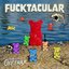 Fucktacular