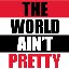 The World Ain't Pretty