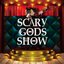 SCARY GODS SHOW (Type-A)