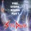 Fire Stone Rising Part1