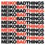 Bad Things